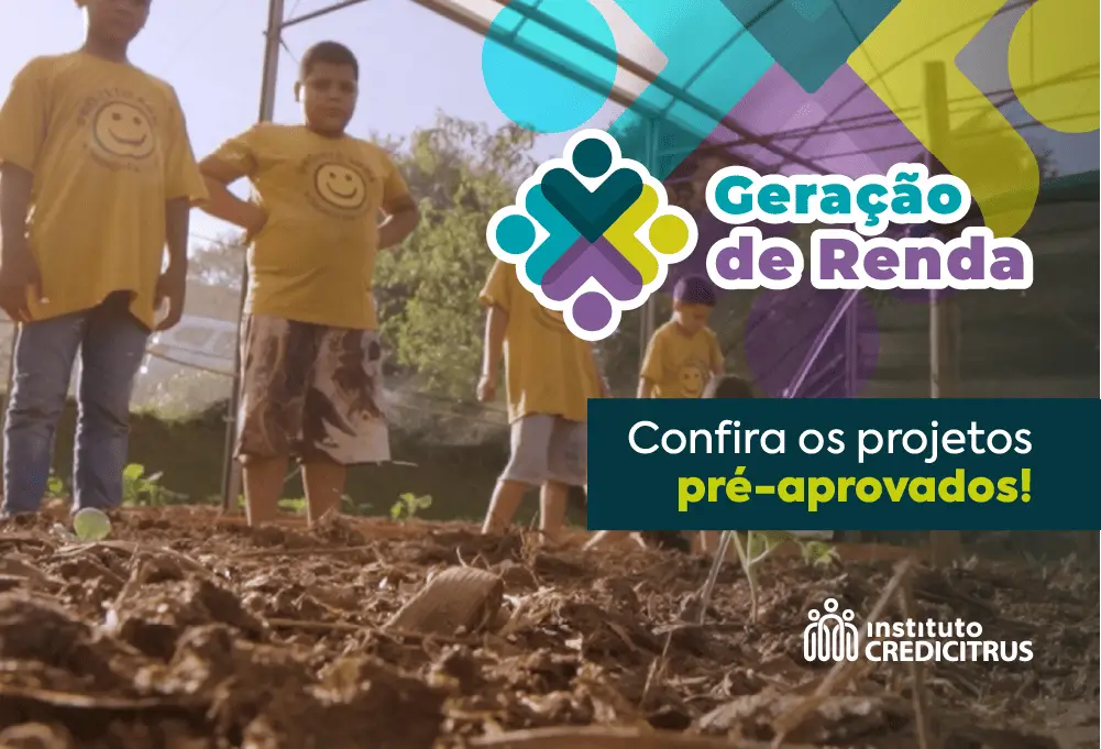 Confira os projetos aprovados no Edital Geração de Renda 2024